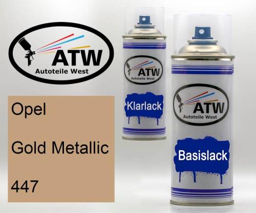 Opel, Gold Metallic, 447: 400ml Sprühdose + 400ml Klarlack - Set, von ATW Autoteile West.